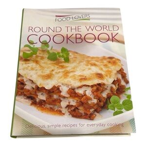 Food Lovers Round the World Cookbook